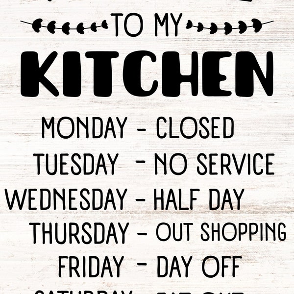 Welcome To My Kitchen - Funny - Digital SVG/PNG Download