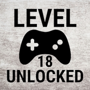 Level 18 ontgrendeld - verjaardag gamer - 18e verjaardag digitaal ontwerp SVG/PNG