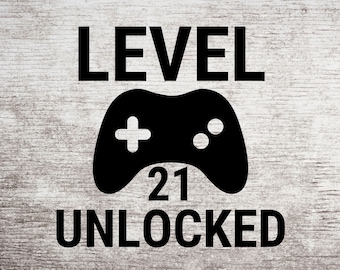 Level 21 Unlocked - Gamer Birthday - 21ST Birthday SVG/PNG Digital Design