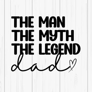 Papá - El hombre, el mito, la leyenda Digital SVG & PNG Descargar - Día del Padre