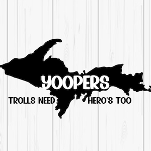 UP Michigan - Yoopers Trolls também precisam de heróis - download digital PNG