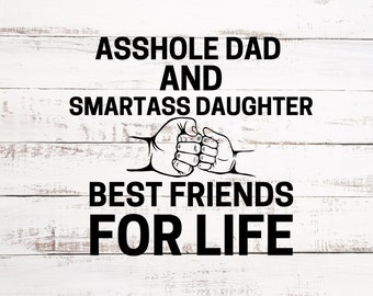 Rövhål pappa smartass dotter bästa vänner för livet digital SVG och PNG för nedladdning.
