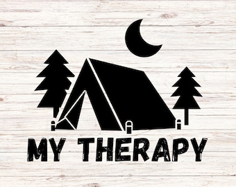 My Therapy - Camping SVG & PNG Digital File - Cricut