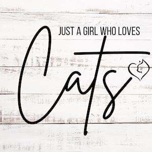 Nur ein Mädchen, das Katzen liebt - SVG & PNG Digital Download