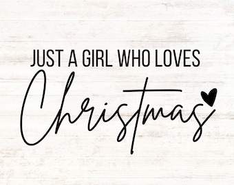 Solo una ragazza che ama il Natale - Font in bianco e nero incluso - Download digitale SVG e PNG