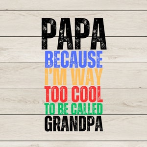 Papai porque sou legal demais para ser chamado de vovô - PNG angustiado - Sublimação