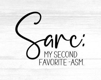 Sarc. My Second Favorite -Asm Digital SVG & PNG - Digital File