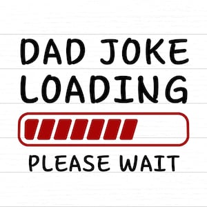 Chiste de papá Cargando Por favor espere - Descarga digital SVG y PNG