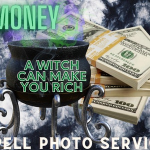 Money Spell Cast Photo Reading Service - A Witch Can Make You Rich - Wealth, Prosperity, Fortune Ritual, Real Witchcraft Finance Magick