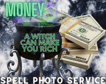 Money Spell Cast Photo Reading Service - A Witch Can Make You Rich - Wealth, Prosperity, Fortune Ritual, Real Witchcraft Finance Magick