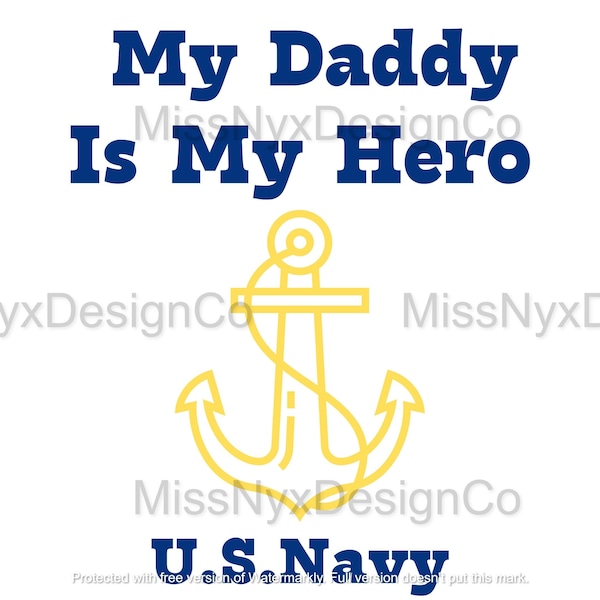 Navy Dad SVG, Navy Mom Svg, Daddy Is My Hero Svg, Mommy Is My Hero Png, US Navy Svg, US Navy Png, Navy Baby svg, Anchor Svg, Military