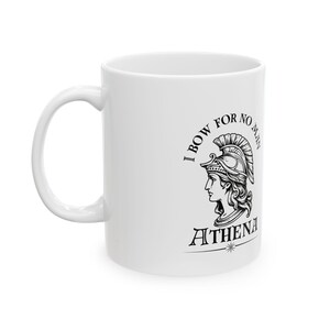 Athena Coffee Mug | I Bow to No Man Mug | Greek Goddess Feminist Mug | Greek Mythology Gift | Ancient Greece Mug | Empowerment Gift for Her