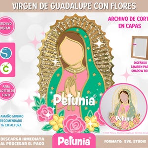 May include: A digital layered cut file design of the Virgin of Guadalupe featuring a teal mantle, pink robe, and gold glitter halo, accented with pink and yellow flowers. The design includes text reading VIRGEN DE GUADALUPE CON FLORES.