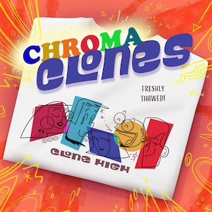 May include: White t-shirt with the text "CHROMA CLONES" in rainbow colors and the text "clone high" in black. The shirt also features a graphic of four cartoon faces in different colors. The text "FRESHLY THAWED!" is written in black.
