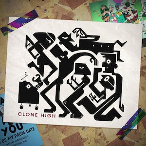 May include: Black and white illustration of five stylized figures with the text "CLONE HIGH" below. The figures are in a group, with some standing and some sitting. The figures are all wearing simple clothing and have exaggerated features.