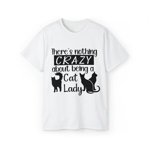 Crazy Cat Lady T-shirt - Crazy Cat Lady Tee - Cat Lover T-shirt - Cat Mom T-shirt - Funny Cat T-shirt - Gift for Cat Mom - Cat Lover Gift