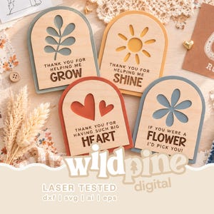 May include: Four arch-shaped wooden plaques with laser-cut designs and text. One features a leaf and says THANK YOU FOR HELPING ME GROW, one a sun with THANK YOU FOR HELPING ME SHINE, one two hearts with THANK YOU FOR HAVING SUCH BIG HEART, and one a flower with IF YOU WERE A FLOWER I'D PICK YOU.