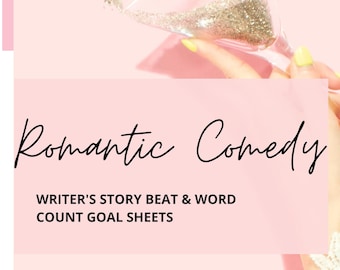 Romantic Comedy Story Beats & Word Count Goal Sheets