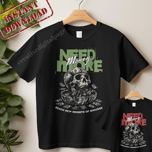 Need More Money PNG | Streetwear Cash Design | High-Resolution Transparent PNG | Digital Download for T-Shirts & Hoodie