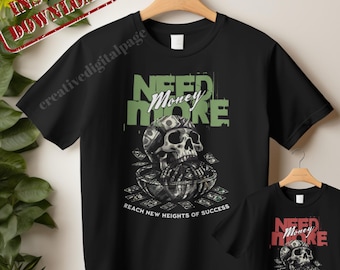 Need More Money PNG | Streetwear T-Shirt Design (Digital Download)