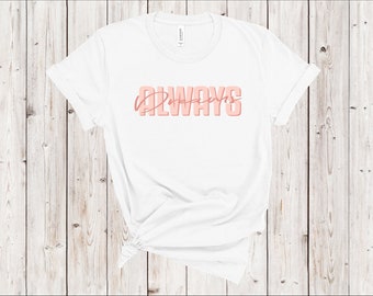 Unisex T-Shirt Custom Print Half Sleeve Tee Motivational t shirt