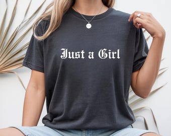 Just a Girl Gothic T-Shirt - Vintage-Inspired Rock Shirt, Old English Font Graphic Tee Women