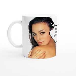 Keira Knightley | Mentally dating | Personalised with your message | White 11oz Ceramic Mug