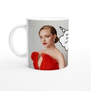 Amanda Seyfried | Thought Bubble | Personalised with your message | White 11oz Ceramic Mug