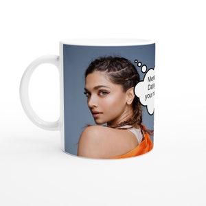 Deepika Padukone | Thought Bubble | Personalised with your message | White 11oz Ceramic Mug