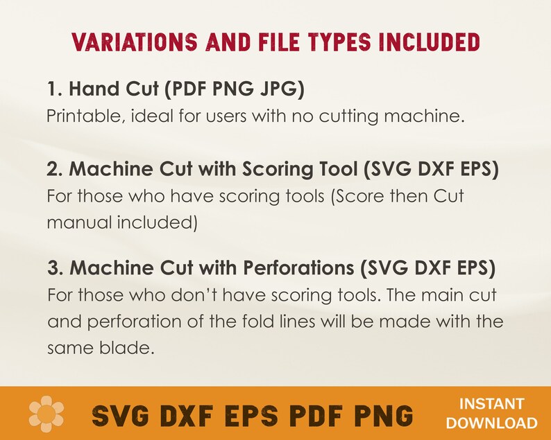 May include: A graphic showing the different file types included in a digital download. The file types include SVG, DXF, EPS, PDF, and PNG. The text "VARIATIONS AND FILE TYPES INCLUDED" is at the top of the graphic. The text "INSTANT DOWNLOAD" is at the bottom of the graphic.