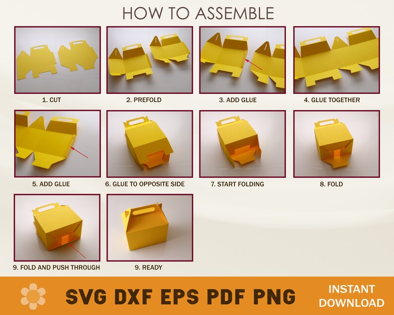 May include: A step-by-step guide on how to assemble a yellow paper box with a handle. The instructions include images of each step, with numbers and text labels. The text includes: "HOW TO ASSEMBLE", "1. CUT", "2. PREFOLD", "3. ADD GLUE", "4. GLUE TOGETHER", "5. ADD GLUE", "6. GLUE TO OPPOSITE SIDE", "7. START FOLDING", "8. FOLD", "9. FOLD AND PUSH THROUGH", "9. READY", "SVG DXF EPS PDF PNG", "INSTANT DOWNLOAD".