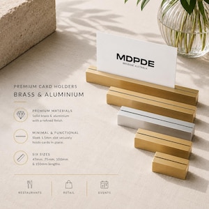May include: A collection of rectangular brass and aluminium card holders with a 1.5mm slot. The text on the image reads: PREMIUM CARD HOLDERS BRASS & ALUMINIUM, PREMIUM MATERIALS, MINIMAL & FUNCTIONAL, SIX SIZES 47mm, 75mm, 100mm & 150mm lengths, RESTAURANTS, RETAIL, EVENTS, and MDPDE BRISBANE AUSTRALIA.
