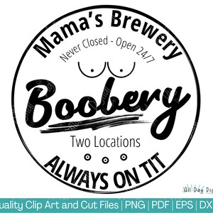 Boobery Mama's Brewery SVG / Clip Art / Clip Art de alta calidad / Crafting Cut File / Lactancia materna / Enfermería / DXF / EPS Descarga digital