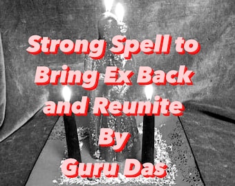STRONG Spell to Bring Back Ex and Reunite - Powerful Love Ritual - Same Day Casting