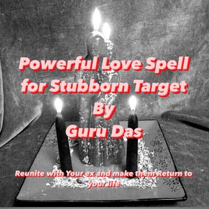 May include: Black and white image of three lit candles on a black and white patterned surface. The text "Powerful Love Spell for Stubborn Target By Guru Das" is written in red letters on top of the image. The text "Reunite with Your ex and make them Return to your life" is written in red letters at the bottom of the image.