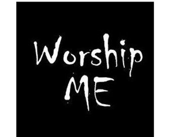 WORSHIP Me NOW & FOREVER Love Me Only , Need Me , Want Me Powerful spell