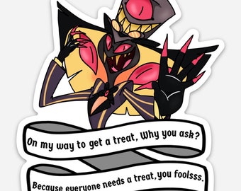 Sir Pentious Hazbin Hotel Bumper Sticker Merch / Off to get a treat bumper