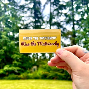 Crush the Patriarchy Rise the Matriarchy Sticker | Feminist | Car decal | Bumper Sticker | Water bottle | Punk | Aesthetic | Emo
