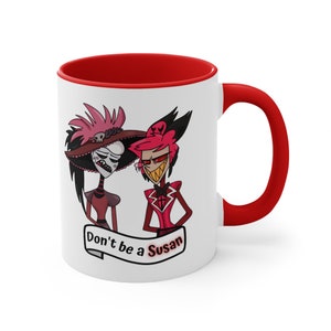 Don&#39;t Be a Susan Alastor and Rosie Hazbin Hotel Accent Coffee Mug, 11oz