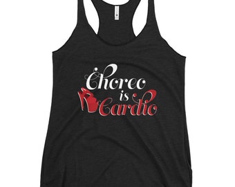 Choreo is Cardio, Pole Dancer Women's Racerback Tank