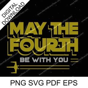 Puede incluir: Diseño gráfico negro con el texto "MAY THE FOURTH BE WITH YOU" en oro y blanco. Incluye un gráfico de caza estelar y las palabras "DESCARGA DIGITAL" en blanco. La parte inferior de la imagen muestra opciones de tipo de archivo.