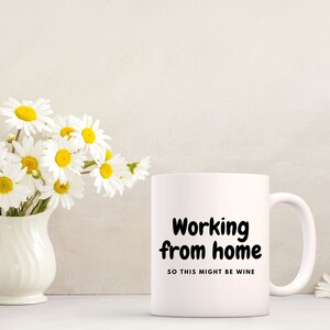 Funny Work From Home Mug for Remote Worker Gift for WFH Employee Onboarding Gift for Coworker Office Humor Coffee Cup for Virtual Team