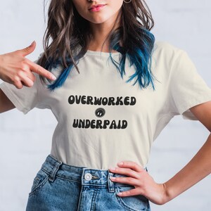 Overworked and Underpaid Shirt | Funny Work From Home Gift for a Retirement Gift or Work Anniversary Gift for your Work Bestie
