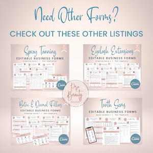 May include: A promotional image featuring four sets of editable business forms for beauty services. The forms include templates for spray tanning, eyelash extensions, Botox & dermal fillers, and tooth gems. The image includes the text "Need Other Forms?" and "Check Out These Other Listings."