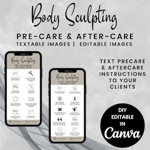 May include: Two black and white phone screen mockups with text that reads "Body Sculpting Pre-Treatment Instructions" and "Body Sculpting After-Treatment Instructions". The mockups are on a gray background with the text "Body Sculpting Pre-Care & After-Care Textable Images | Editable Images" and "Text Precare & Aftercare Instructions to Your Clients DIY Editable in Canva".