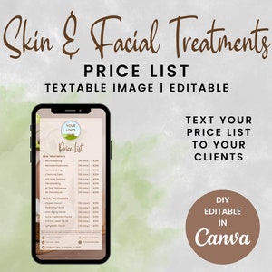 Puede incluir: Una lista de precios digital para tratamientos de piel y faciales. La lista de precios se muestra en la pantalla de un teléfono inteligente con un fondo verde y marrón. El texto de la lista de precios incluye el nombre del tratamiento, la duración y el precio. El texto "Texto de su lista de precios a sus clientes" se muestra en texto marrón sobre un fondo blanco. El texto "DIY Editable in Canva" se muestra en texto blanco sobre un círculo marrón.
