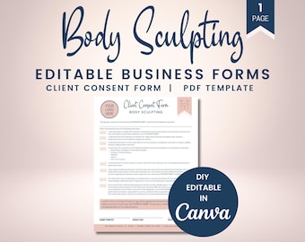 May include: A printable client consent form for body sculpting businesses. The form is editable in Canva and includes a space for the client's name, signature, and date. The form also includes a section for the client to acknowledge that they have read and understood the risks and benefits of the procedure.