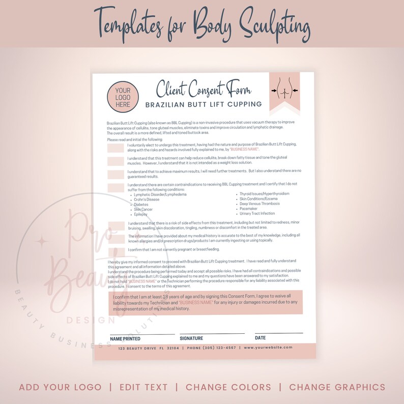 May include: A pink and white client consent form for Brazilian Butt Lift Cupping. The form includes a section for the client's name, signature, and date. It also includes a list of potential risks and contraindications associated with the procedure.