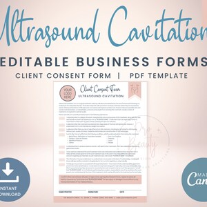 May include: Editable client consent form template for ultrasound cavitation treatments. The form includes a space for the client's name, signature, and date. The form also includes a space for the business's logo and contact information. The form is available for instant download.