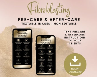 May include: Two black and gold smartphone mockups displaying pre- and post-treatment instructions for fibroblasting. The text on the mockups reads "Fibroblasting Pre-Treatment Instructions" and "Fibroblasting After-Treatment Instructions". The text on the image reads "Fibroblasting Pre-Care & After-Care Textable Images | Non Editable Text Precare & Aftercare Instructions to Your Clients Instant Download".